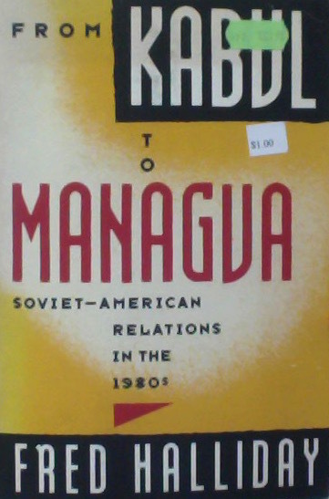 From Kabul to Managua: Soviet-American Relations in the 1980's