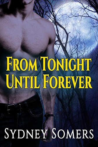 From Tonight Until Forever Trilogy: A Fated Mate Vampire Romance