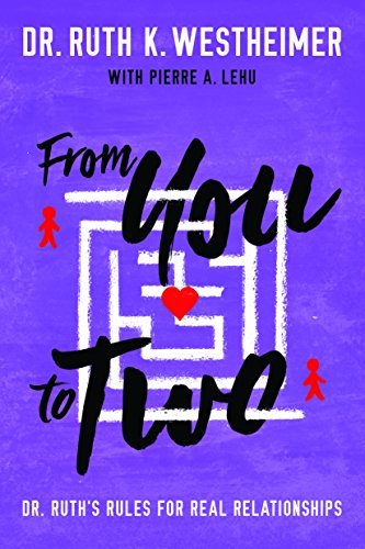 From You to Two: Dr. Ruth's Rules For Real Relationships