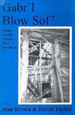 Gabrl Blow Sof: Sumter County, Alabama, Slave Narratives