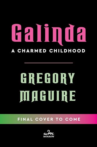 Galinda: A Charmed Childhood