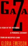 Gaza: A Year in the Intifada : A Personal Account from an Occupied Land
