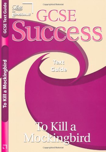 GCSE Success "To Kill a Mockingbird" Text Guide