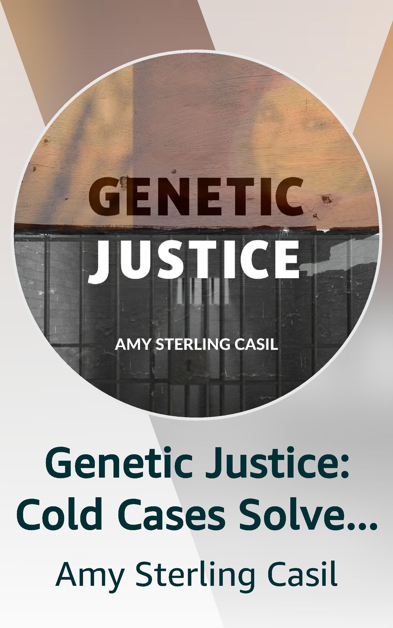 Genetic Justice: Cold Cases Solved