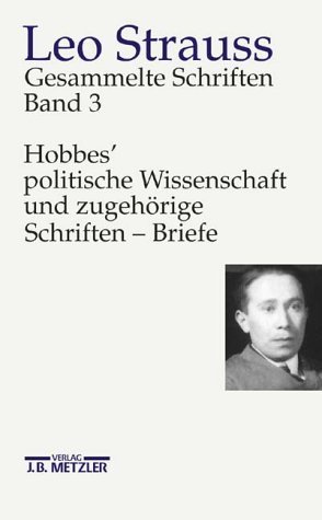 Gesammelte Schriften, Band 3: Hobbes' politische Wissenschaft und zugehörige Schriften, Briefe