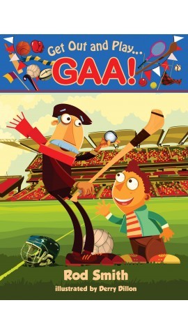 Get Out And Play... GAA!