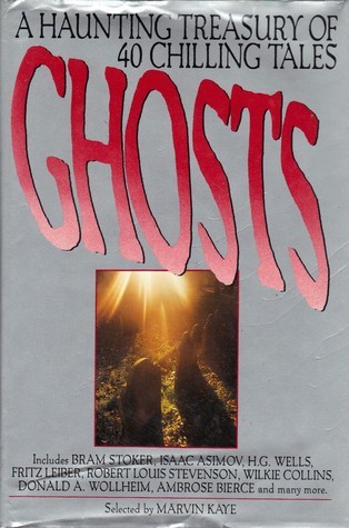 Ghosts: A Haunting Treasury of 40 Chilling Tales