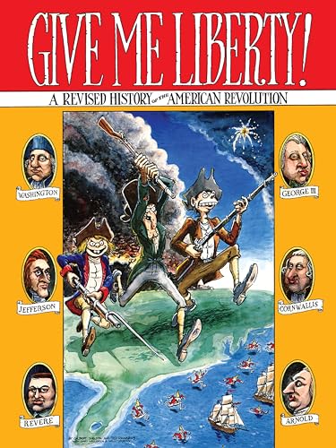 Give Me Liberty!: A Revised History of the American Revolution