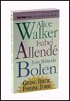 Giving Birth, Finding Form: Three Writers Explore Their Lives, Their Loves, Their Art