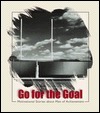 Go for the Goal: Motivational Stories about Men of Achievement
