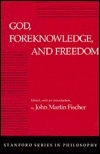 God, Foreknowledge, and Freedom
