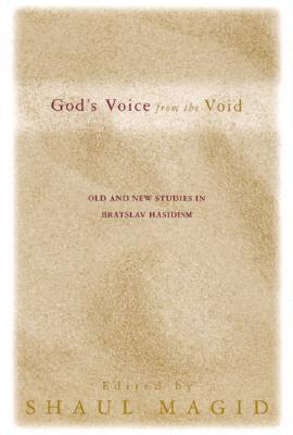 God's Voice from the Void: Old and New Studies in Bratslav Hasidism