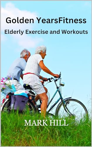 "Golden Years Fitness: Elderly Exercise and Workouts"