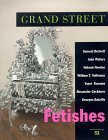 Grand Street 53: Fetishes