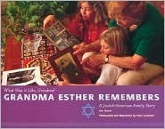 Grandma Esther Remembers: A Jewish-American Family Story