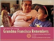Grandma Francisca Remembers: A Hispanic-American Family Story