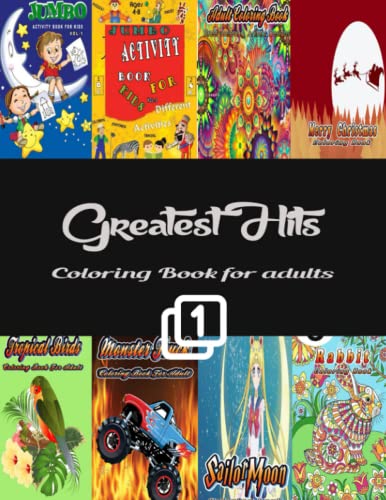Greatest Hits Coloring Book for Adults 1: Escape to a world of enchantment with these Greatest Hits pages