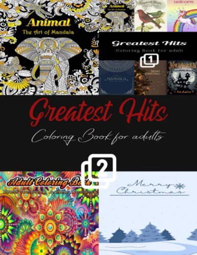 Greatest Hits Coloring Book for Adults 2: Escape to a world of enchantment with these Greatest Hits pages