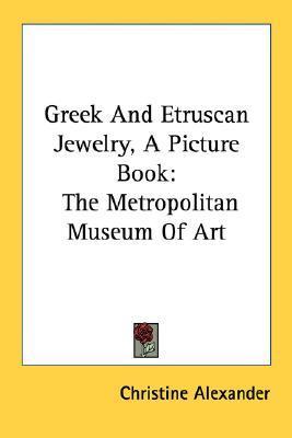 Greek and Etruscan Jewelry, a Picture Book: The Metropolitan Museum of Art