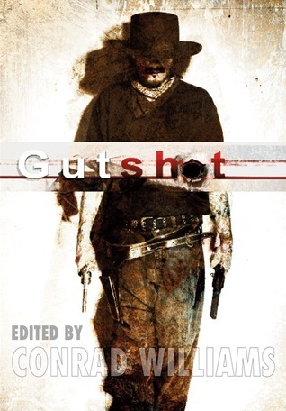 Gutshot: Weird West Stories