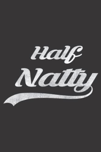 Half Natty Bodybuilder Fitness Meme Gift: Plain Lined Journal Notebook, 120 Pages, Medium 6 x 9 Inches, Printed Cover