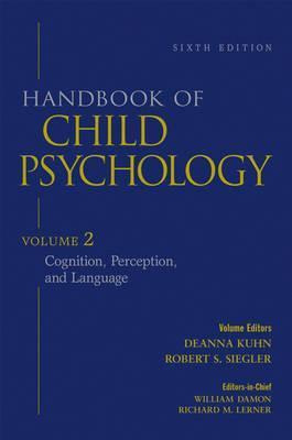 Handbook of Child Psychology, Vol. 2: Cognition, Perception, and Language, 6th Edition