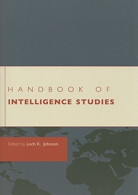 Handbook of Intelligence Studies