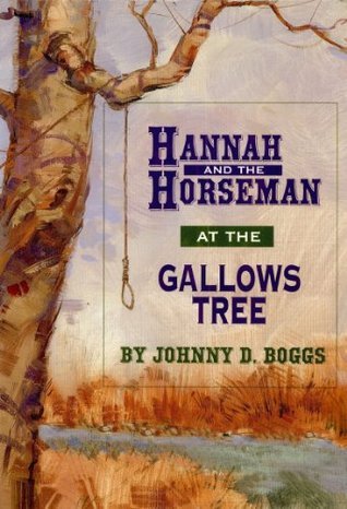Hannah and the Horseman at the Gallows Tree