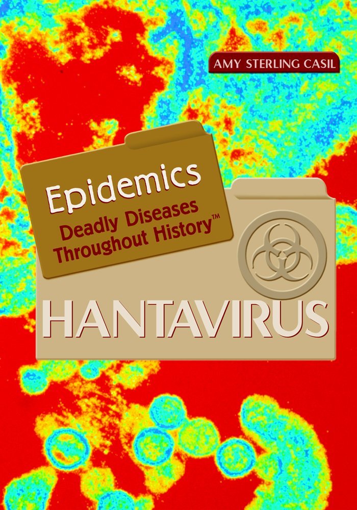 Hantavirus: Deadly Diseases Throughout History