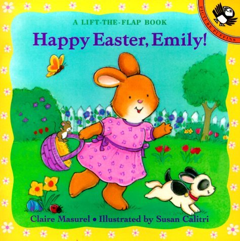 Happy Easter, Emily!: A Lift-the-Flap Book
