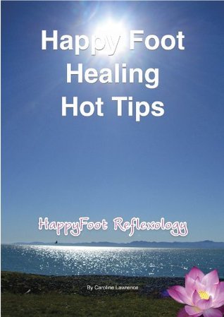 Happyfoot Healing Hot Tips - Edition 1