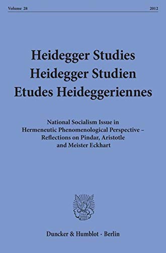 Heidegger Studies / Heidegger Studien / Etudes Heideggeriennes: Vol. 28 (212). National Socialism Issue in Hermeneutic Phenomenological Perspective - ...