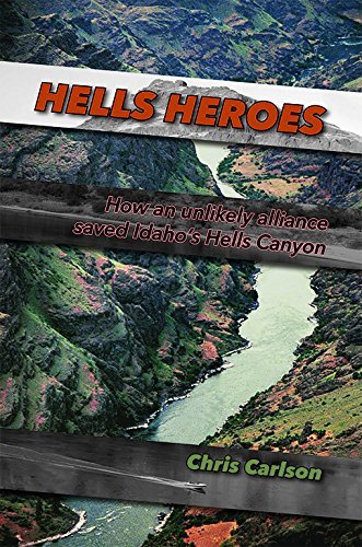 Hells Heroes: How an unlikely alliance saved Idaho's Hells Canyon