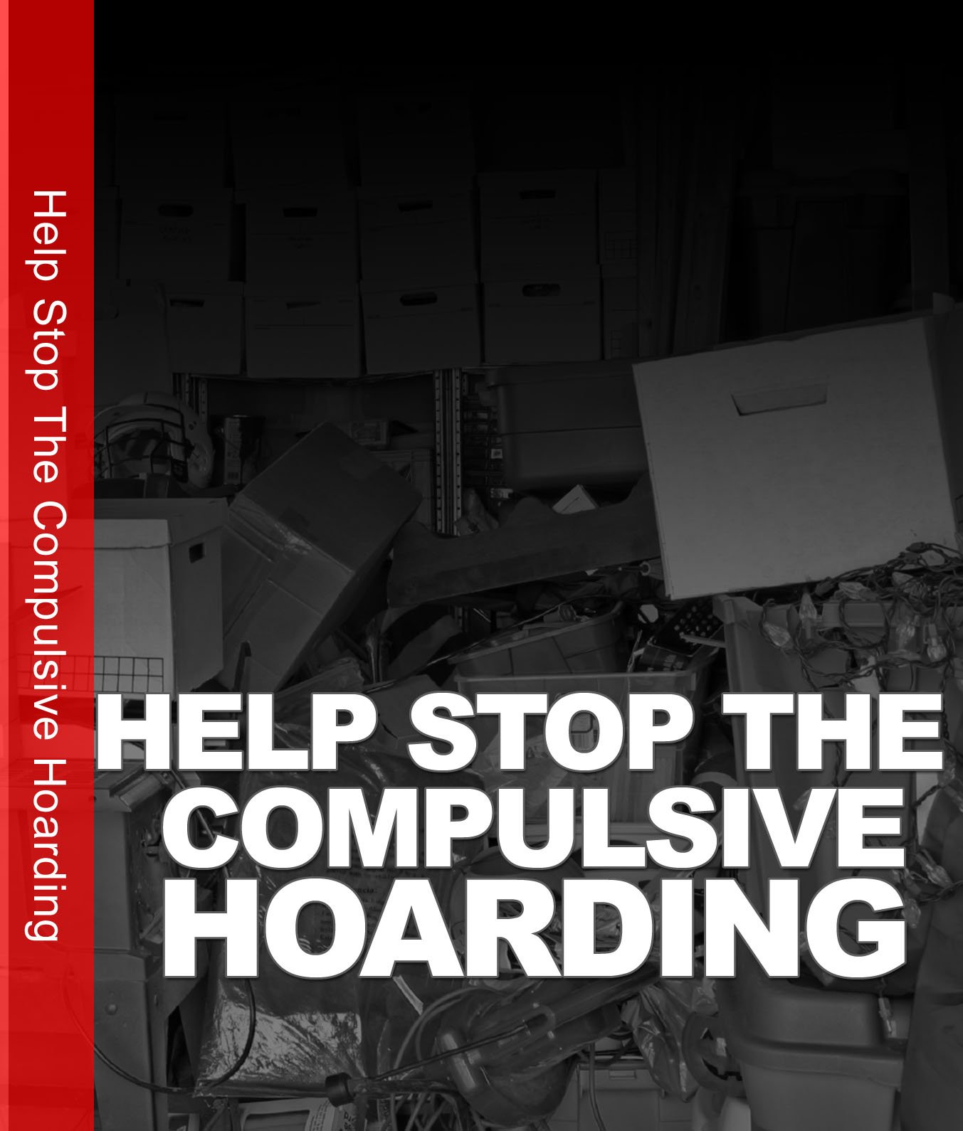 Help Stop The Compulsive Hoarding