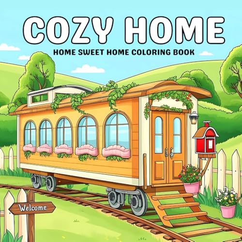 Home Sweet Home Coloring Book: Cozy Coastal Retreats, Dreamy Cottages, and Serene Beach Bungalows to Color and Relax