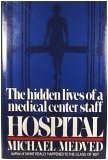 Hospital: The Hidden Lives of a Medical Center Staff