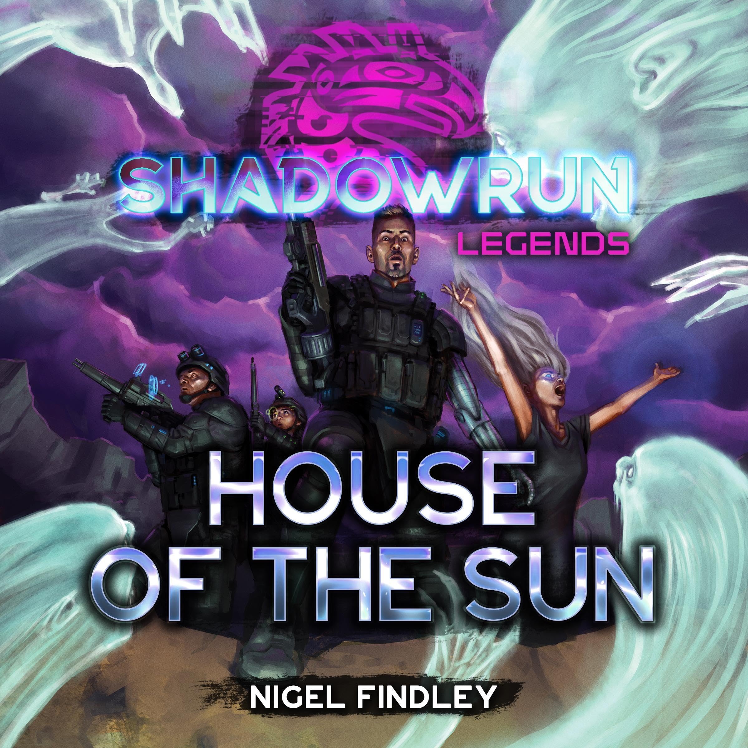 House of the Sun: Shadowrun Legends, Book 12