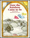 How the Rainbow Came to Be