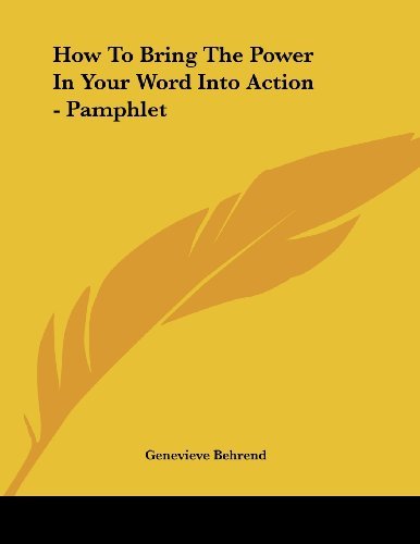 How to Bring the Power in Your Word into Action