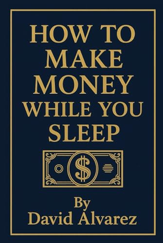 "How to Make Money While You Sleep"