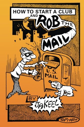 How to Start a Club and Rob the Mail