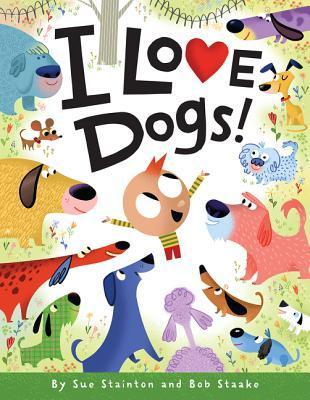 I Love Dogs!: A Rhyming Picture Book About Dogs in the Park for Kids