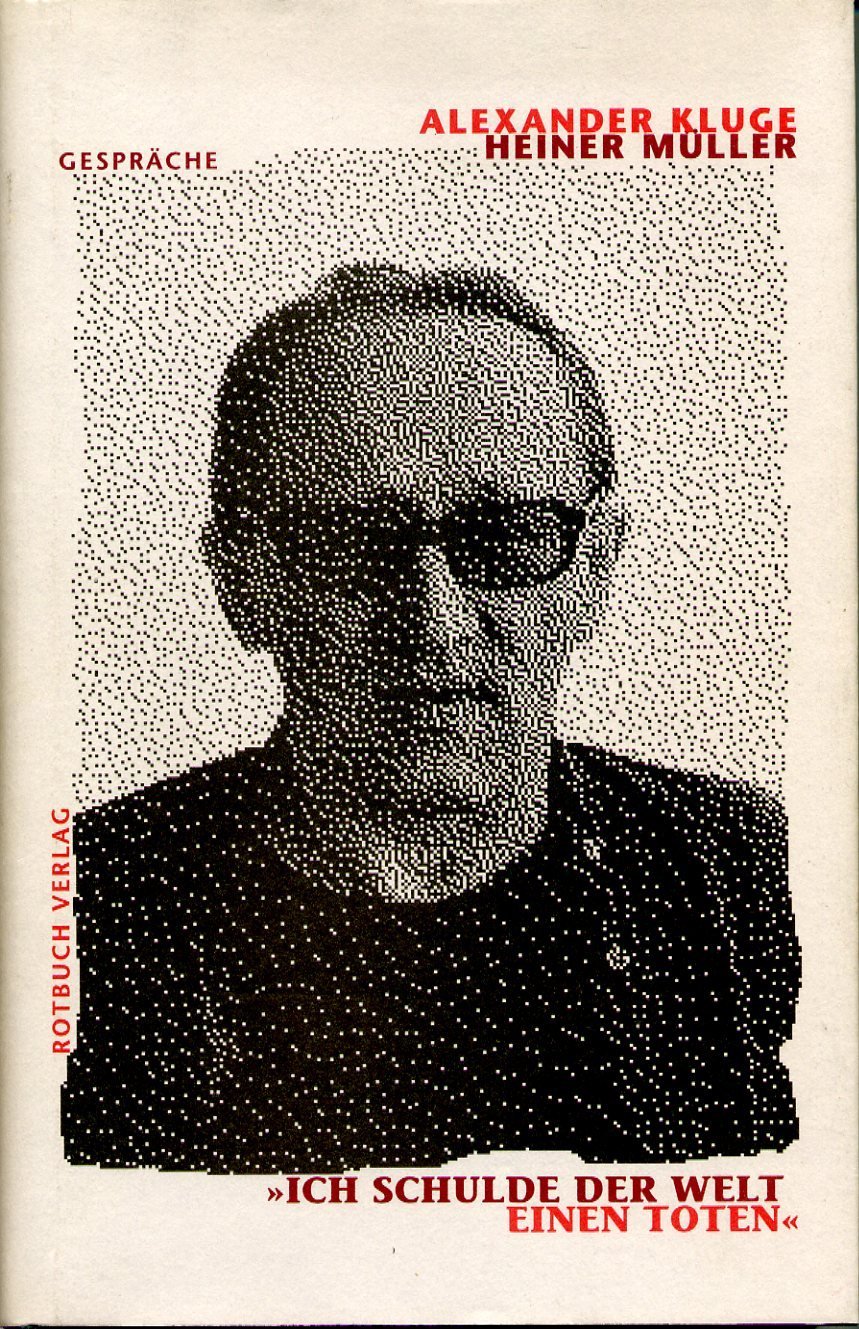 "Ich schulde der Welt einen Toten": Gespräche