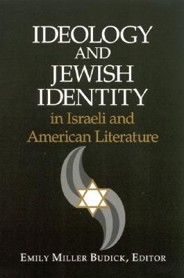 Ideology and Jewish Identity in Israeli and American Literature