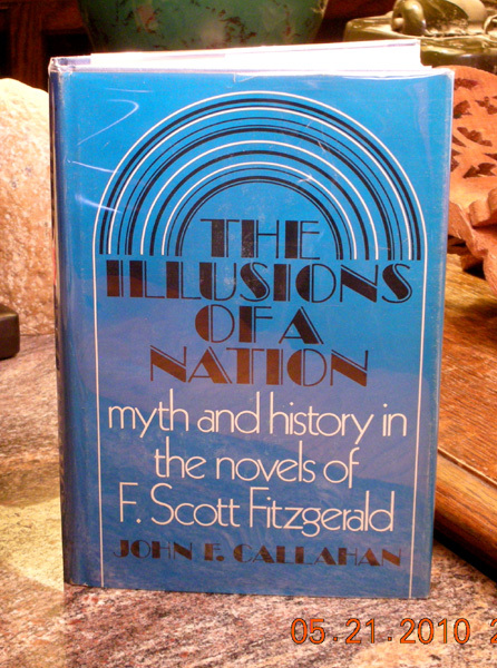 Illusions of a Nation: Myth and History in the Novels of F. Scott Fitzgerald