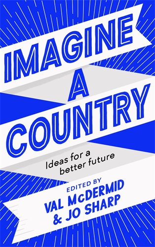 Imagine a Country: Ideas for a Better Future