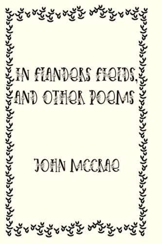 In Flanders Fields, and Other Poems: Halloween Edition