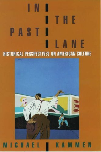 In the Past Lane: Historical Perspectives on American Culture