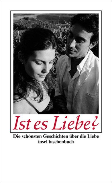 Ist es Liebe? Die schönste Geschichten über die Liebe
