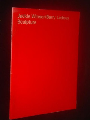 Jackie Winsor/Barry Ledoux: Sculpture. December 3, 1983-January 15, 1984